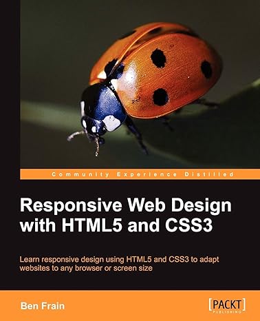 Responsive Web Design with HTML5 and CSS3: Ben Frain